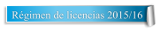 Régimen de licencias 2015/16